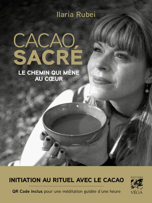 cover image of Cacao sacré--Le chemin qui mène au coeur